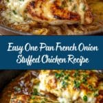 Easy One Pan French Onion Stuffed Chicken Recipe