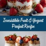 Fruit & Yogurt Parfait Recipe