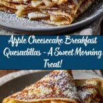 Apple Cheesecake Breakfast Quesadillas Recipe