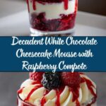 White Chocolate Cheesecake Mousse with Raspberry Compote Recipe