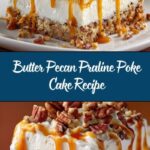 Butter Pecan Praline Poke Cake Recipe