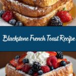 Blackstone French Toast Recipe