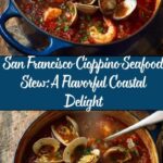 Authentic San Francisco Cioppino Seafood Stew: An Amazing Ultimate Recipe