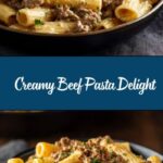 Creamy Beef Pasta Recipe