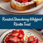 Roasted Strawberry Whipped Ricotta Toast Recipe