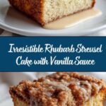 Rhubarb Streusel Cake with Warm Vanilla Sauce Recipe