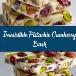 Delightful Pistachio Cranberry Bark Recipe