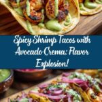 Spicy Shrimp Tacos with Avocado Crema: The Incredible Ultimate Recipe