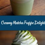Creamy Matcha Frappe Recipe