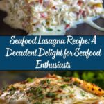 Seafood Lasagna Recipe: An Amazing Ultimate Dish for Seafood Lovers Recipe