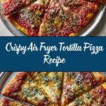 Air Fryer Tortilla Pizza Recipe