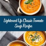 Classic Tomato Soup (Lightened Up!) Recipe