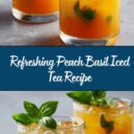 Peach Basil Iced Tea Recipe