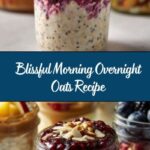 The Ultimate Overnight Oats Recipe for Blissful Mornings Recipe