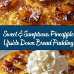 Pineapple Upside Down Bread Pudding Recipe