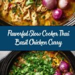 Slow Cooker Thai Basil Chicken Curry: An Incredible Ultimate Recipe