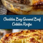 Cheddar Bay Ground Beef Cobbler Recipe