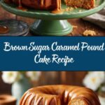 Brown Sugar Caramel Pound Cake Recipe