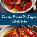 Roasted Red Pepper Salad: An Amazing Ultimate Recipe