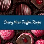 Cherry Mash Truffles Recipe