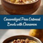 Caramelized Pear Oatmeal Bowls Recipe