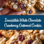 White Chocolate Oatmeal Cranberry Cookies Recipe