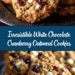 White Chocolate Cranberry Oatmeal Cookies Recipe