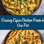One Pot Creamy Cajun Chicken Pasta Recipe