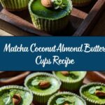 Matcha Coconut Almond Butter Cups Recipe