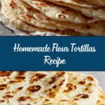 Flour Tortillas Recipe