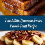 Bananas Foster French Toast with Homemade Banana Bread Recipe