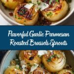 Garlic Parmesan Roasted Brussels Sprouts Recipe