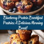 Blueberry Protein Breakfast Pastries Recipe