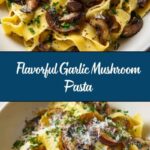 Garlic Mushroom Pasta Recipe